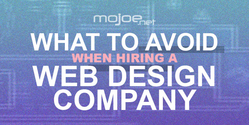 What To Avoid When Hiring A Web Design Company