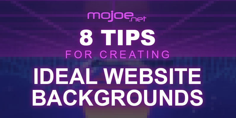 Website Backgrounds: Tips for Creating the Ideal