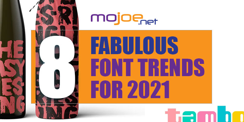 Eight Top Fabulous Font Trends for 2021