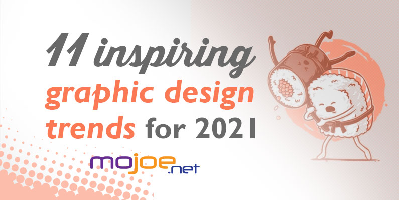 Graphic Design Trends for 2021 Inspiration