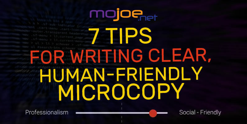 7 Tips for Writing Clear Human friendly Microcopy