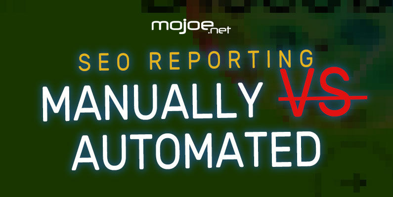 SEO Reporting Manually vs Automated SEO Reporting